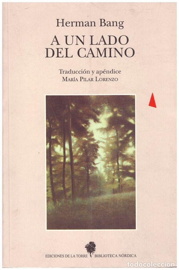 Second hand books: A un lado del camino (Ved vejen) - Herman Bang - Ed. De la Torre - 1994, 1&ordf; ed. - Biblioteca N&oacute;rdica