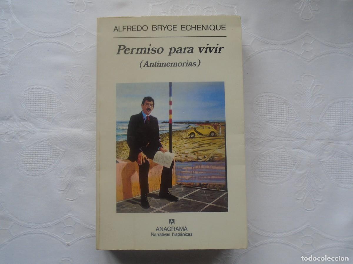 Libros de segunda mano: ALFREDO BRYCE ECHENIQUE. PERMISO PARA VIVIR (Antimemorias). 1993.