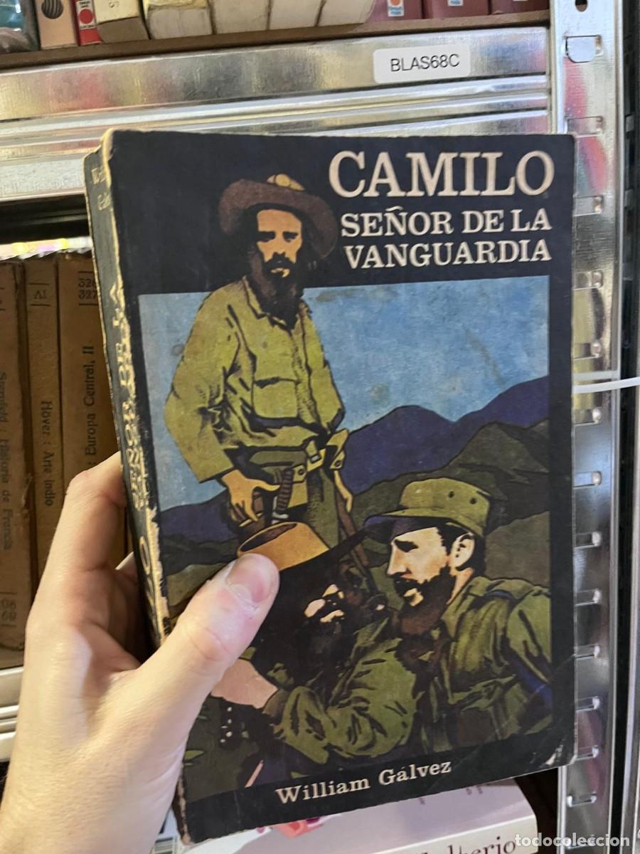 Libros de segunda mano: BLAS68C CAMILO, SE&Ntilde;OR DE LA VANGUARDIA - GALVEZ, WILLIAM