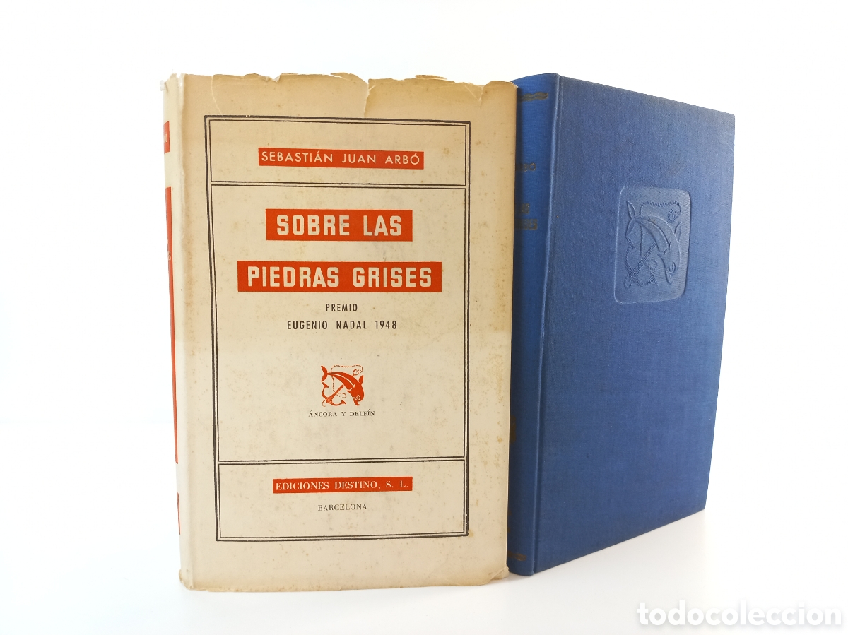 Libros de segunda mano: Sobre las piedras grises. Sebasti&aacute;n Juan Arb&oacute;. Destino, ancora y delf&iacute;n, primera edici&oacute;n, 1949.