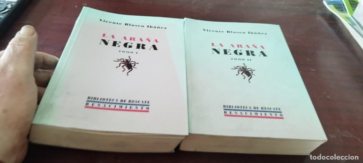 Libros de segunda mano: LA ARA&Ntilde;A NEGRA / BLASCO IBA&Ntilde;EZ / 2 TOMOS / Z703 / RENACIMIENTO