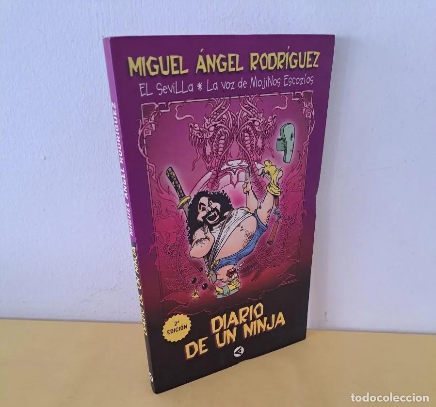 Second hand books: MIGUEL &Aacute;NGEL RODR&Iacute;GUEZ &rdquo;EL SEVILLA&rdquo; DE MOJINOS ESCOZIOS - DIARIO DE UN NINJA - 2004