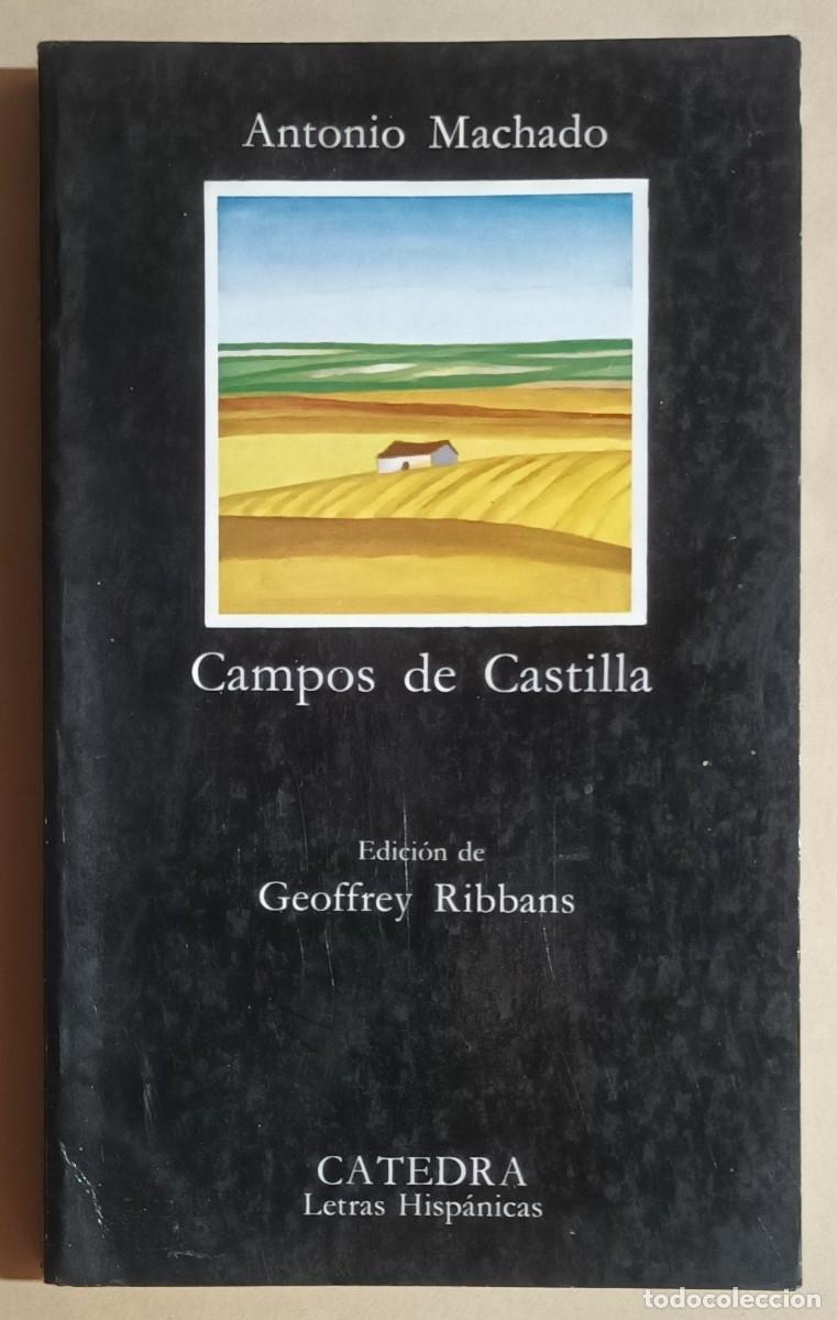 Libros de segunda mano: CAMPOS DE CASTILLA - ANTONIO MACHADO - C&Aacute;TEDRA - 1991