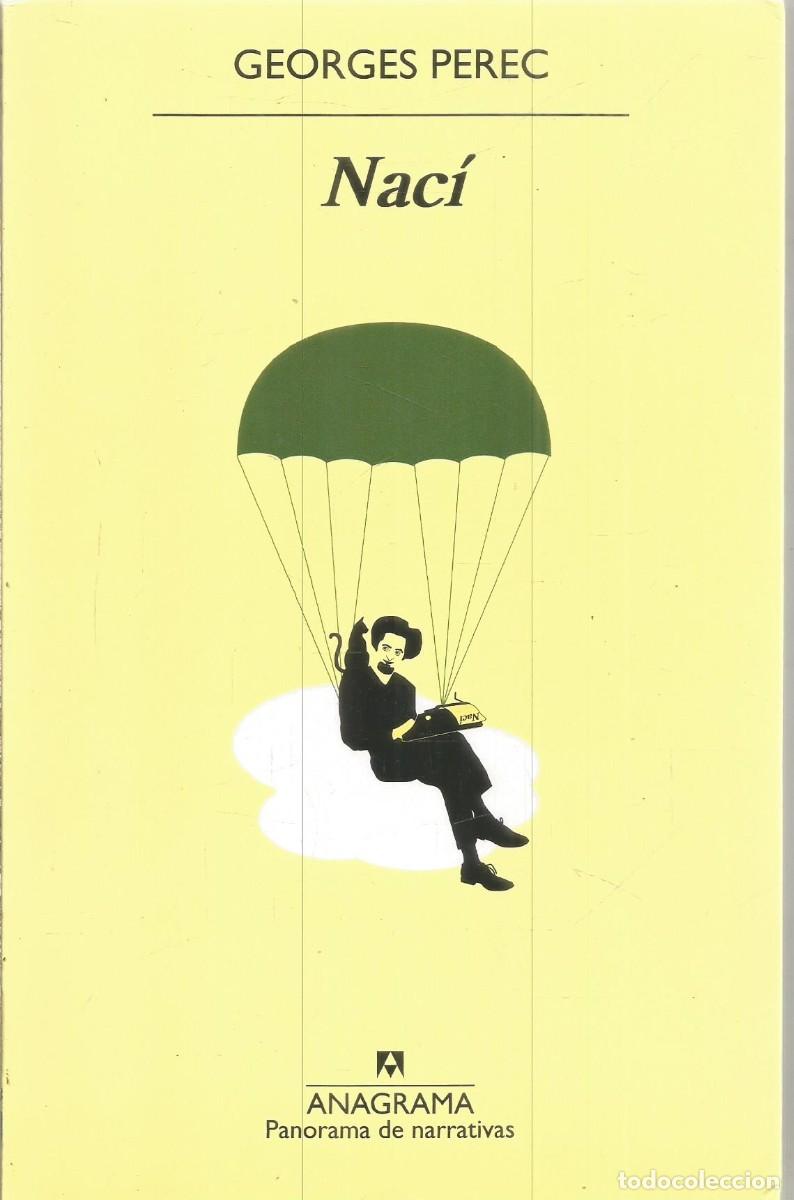 Libros de segunda mano: GEORGES PEREC. NACI. ANAGRAMA. PRIMERA EDICION