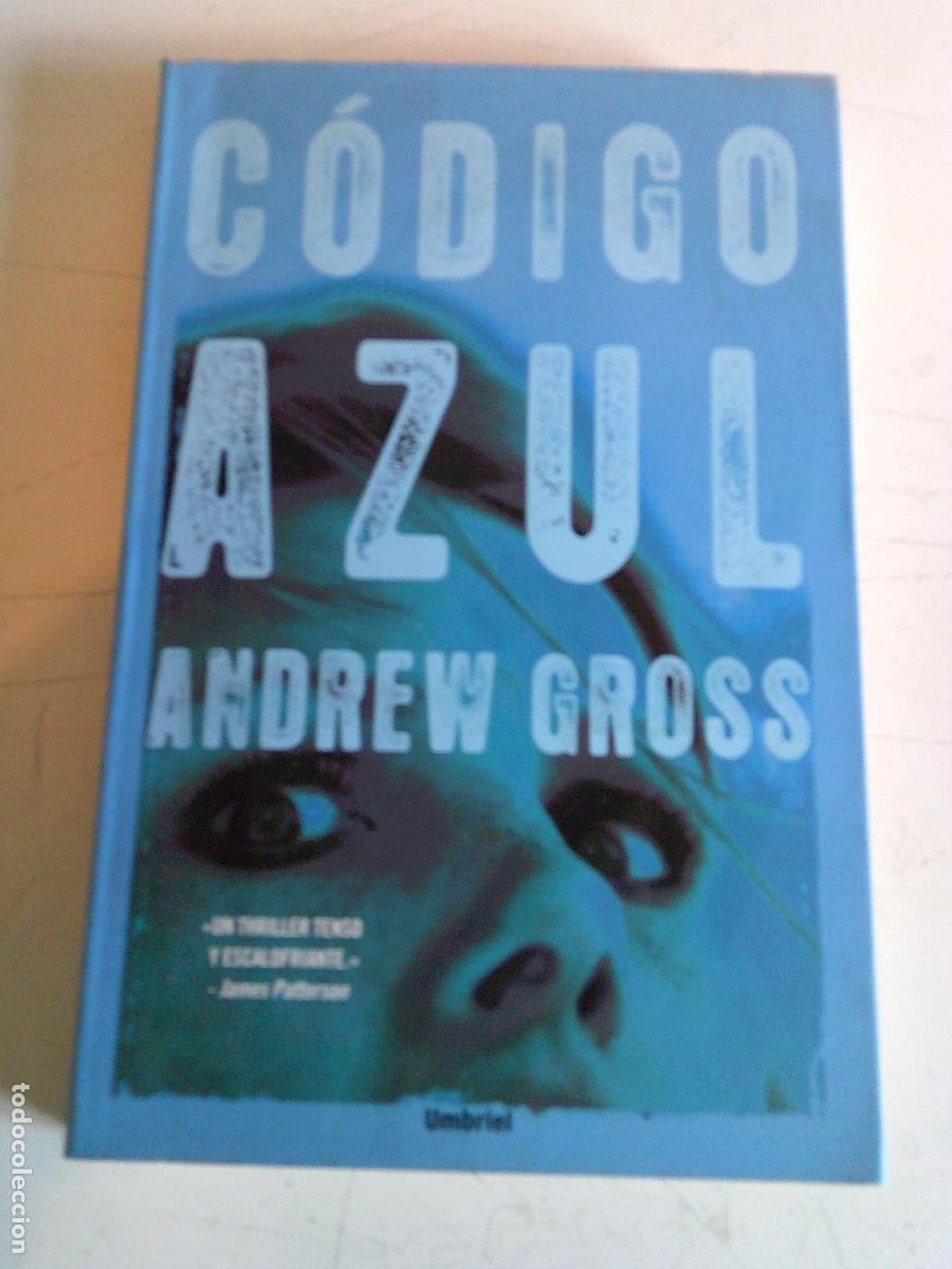 Libros de segunda mano: Codigo azul Andrew Gross un thriller tenso y escalofriante