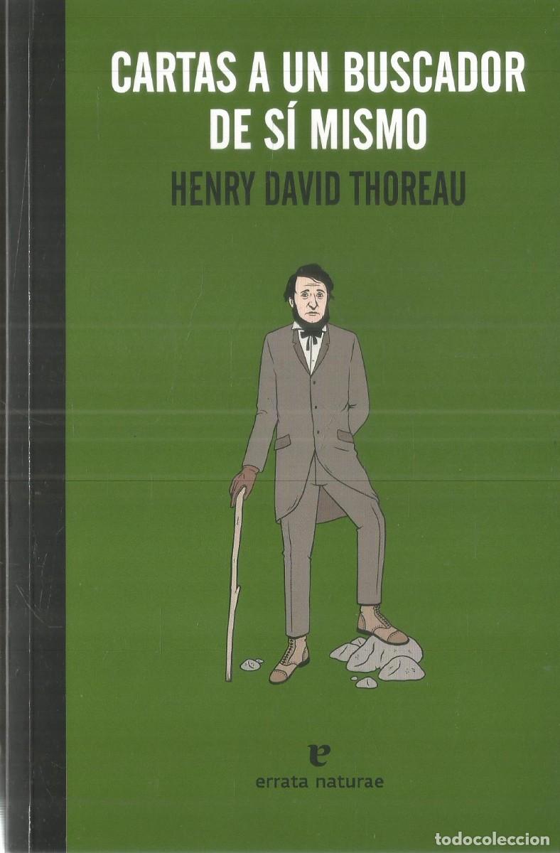 Libros de segunda mano: HENRY DAVID THOREAU. CARTAS A UN BUSCADOR DE SI MISMO. ERRATA NATURAE.