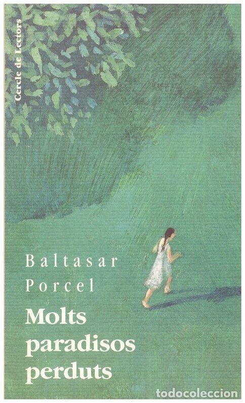 Libros de segunda mano: MOLTS PARADISOS PERDUTS - Porcel, Baltasar - Editorial C&iacute;rculo de Lectores