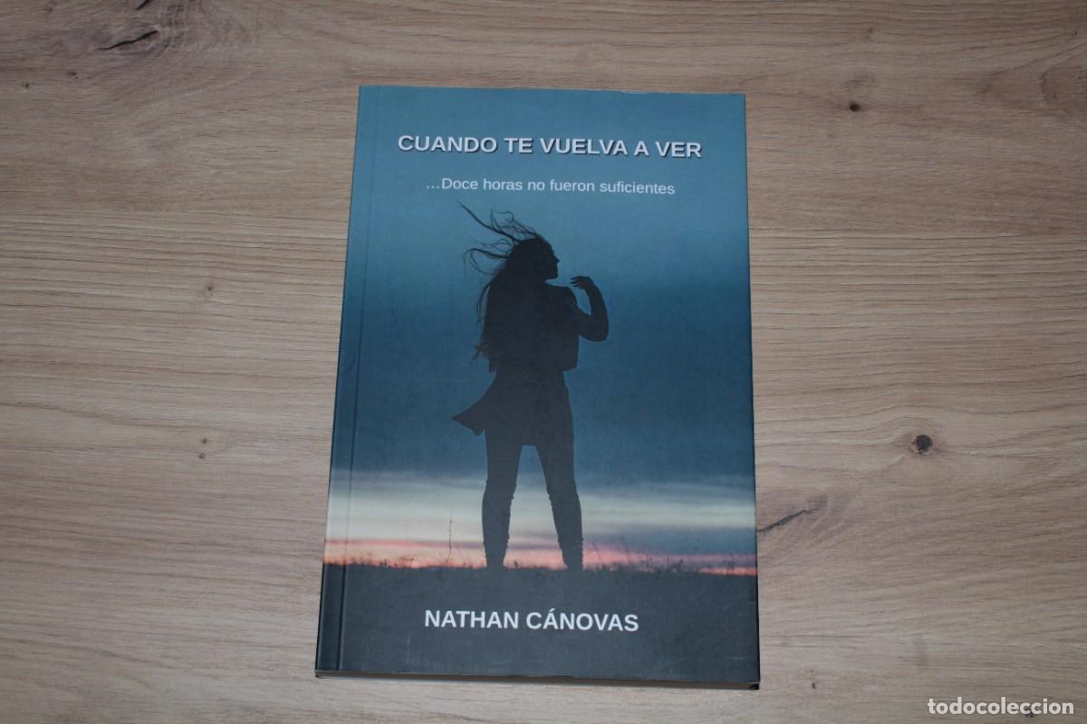 Libros de segunda mano: Cuando te vuelva a ver Nathan C&aacute;novas