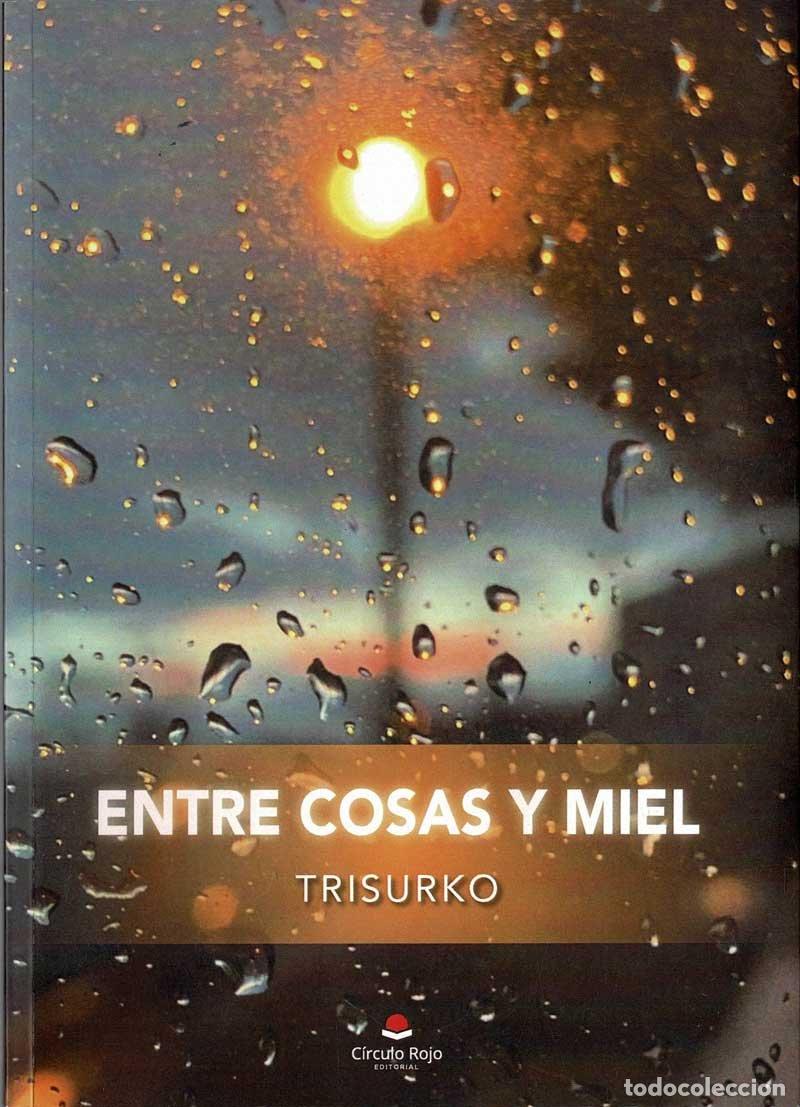 Libros de segunda mano: Entre cosas y miel (dedicado) - Miguel &Aacute;ngel Trisurko