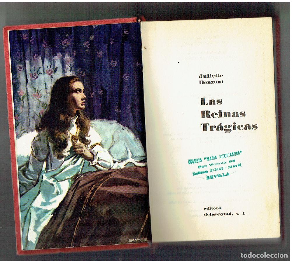 Libros de segunda mano: LAS REINAS TR&Aacute;GICAS. JULIETTE BENZONI. EDT. DELOS-AYMAS, 1964 (P/B16)