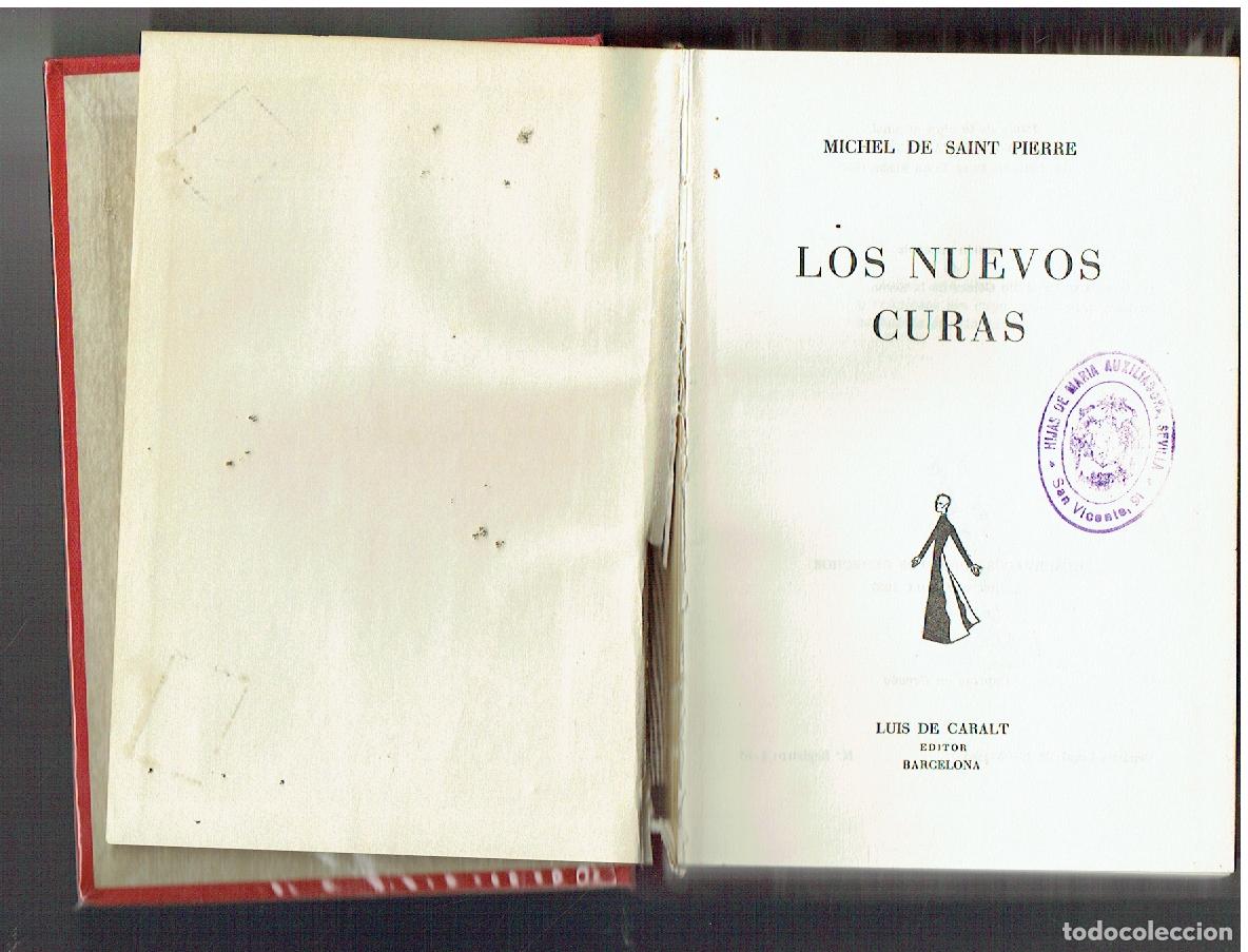 Libros de segunda mano: LOS NUEVOS CURAS. MICHEL DE SAINT PIERRE. LUIS DE CARALT. (P/B16)