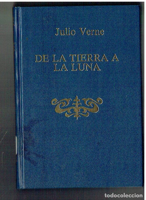 Libros de segunda mano: JULIO VERNE. DE LA TIERRA A LA LUNA Y ALREDEDOR DE LA LUNA. E. EDITORIAL,1983. (P/B16)