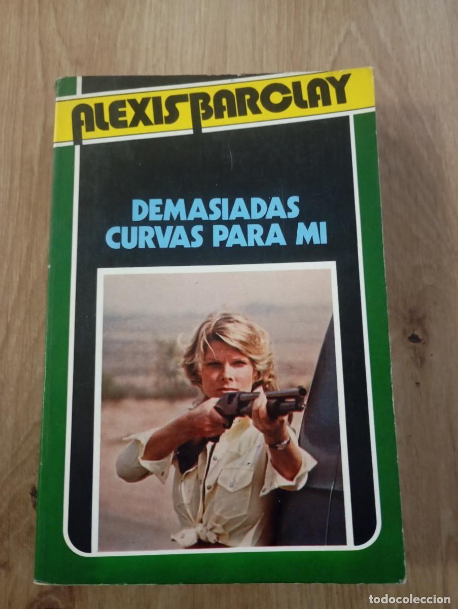 Libros de segunda mano: Demasiadas curvas para m&iacute; Alexis Barclay