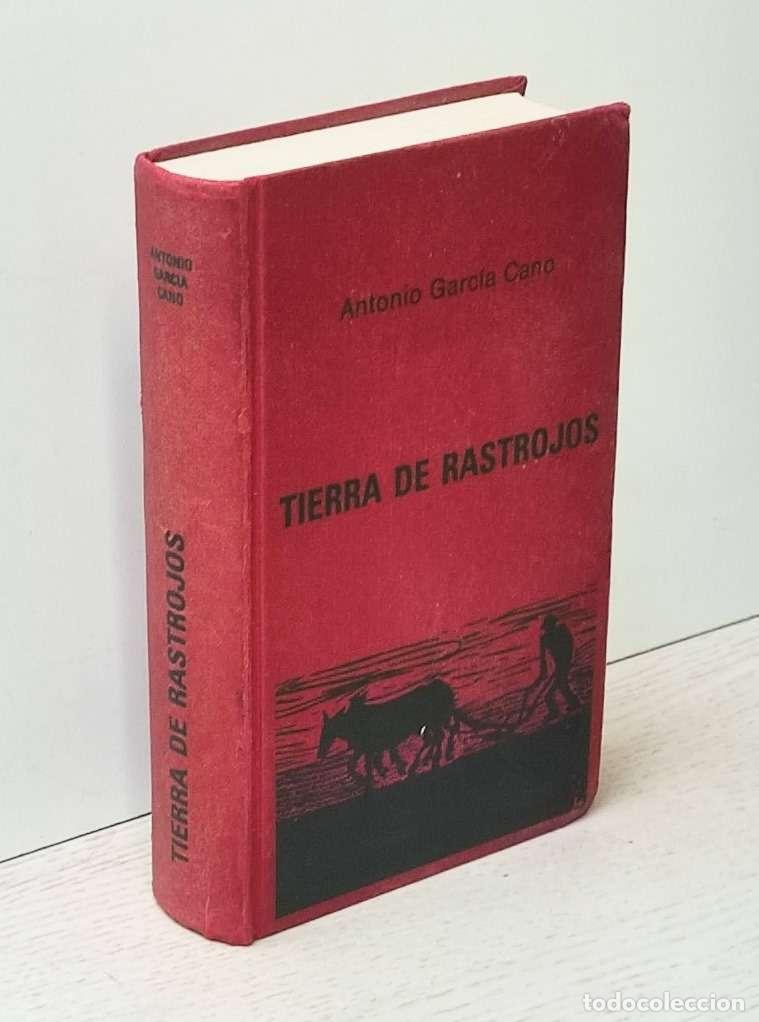 Libros de segunda mano: TIERRA DE RASTROJOS - GARC&Iacute;A CANO, Antonio