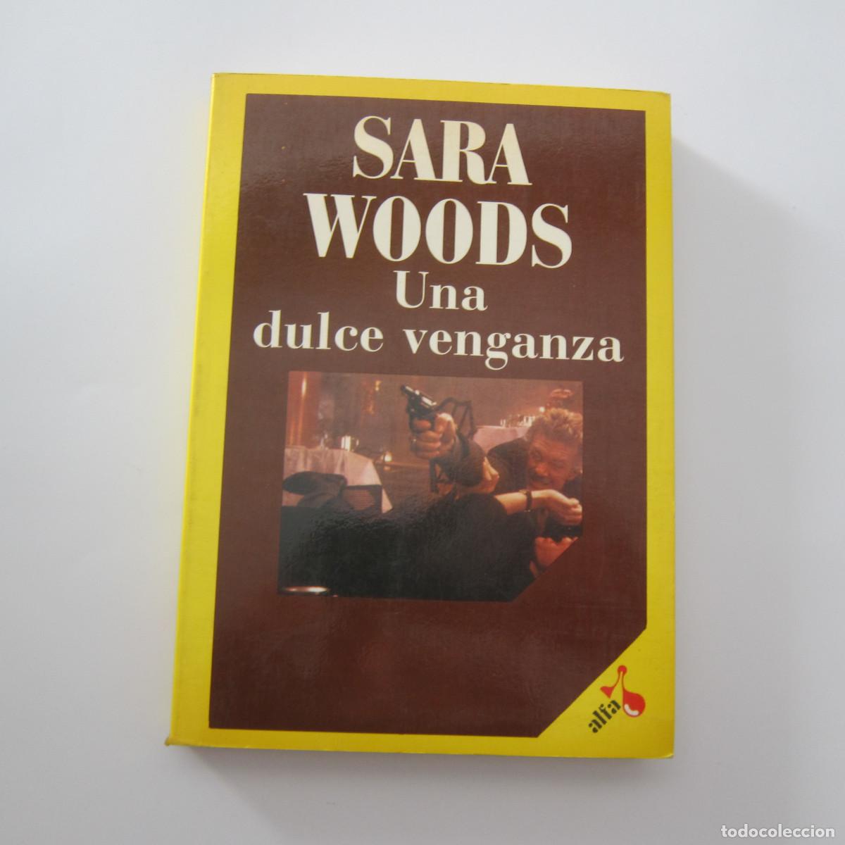 Libros de segunda mano: UNA DULCE VENGANZA - SARA WOODS (ALFA) NOVELA
