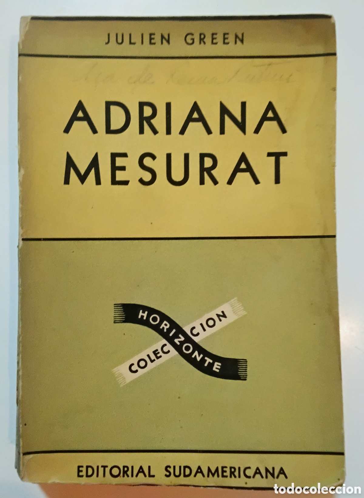 Libros de segunda mano: JULIEN GREEN &mdash; ADRIANA MESURAT &mdash; EDITORIAL SUDAMERICANA &mdash; 1945