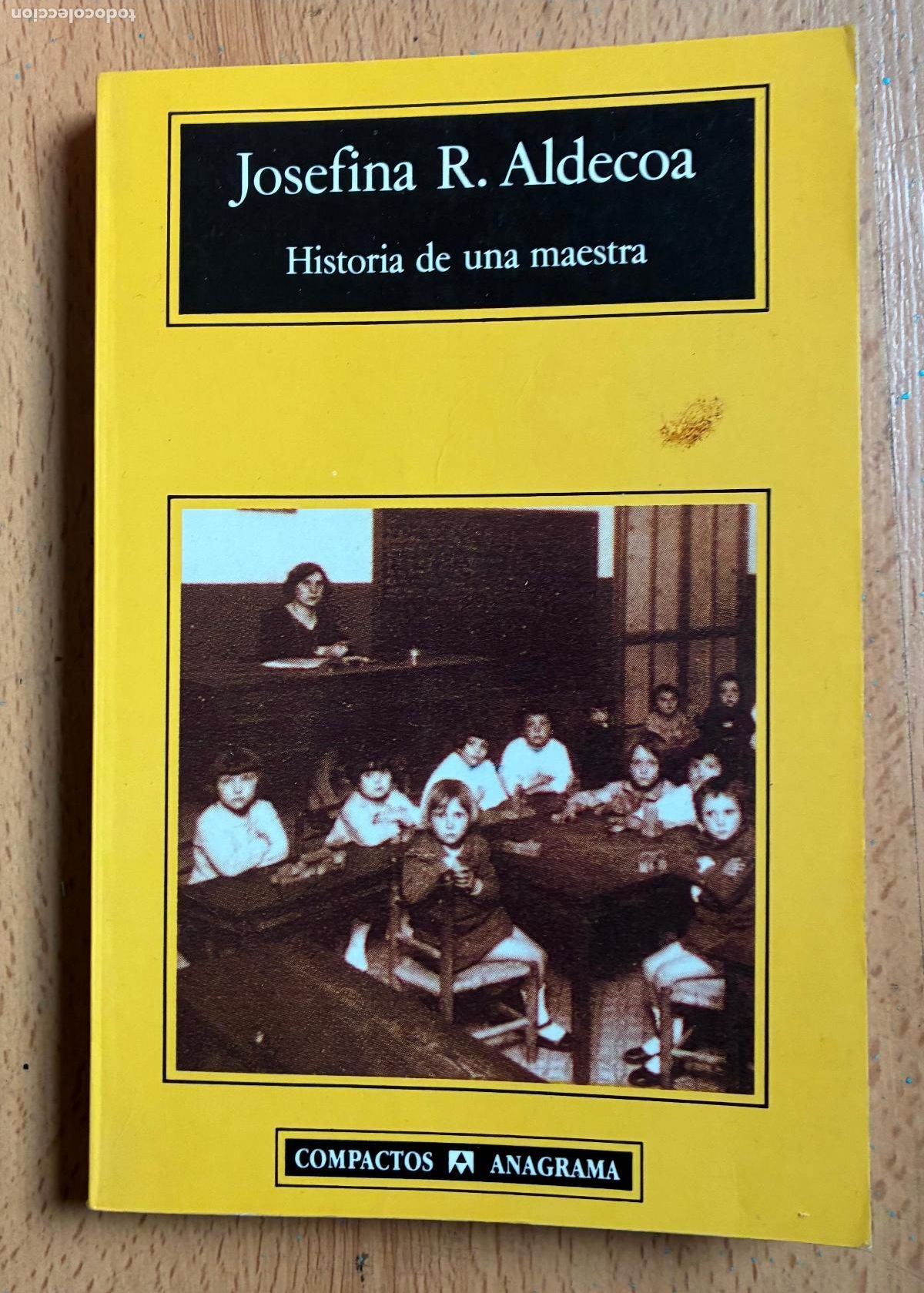 Libros de segunda mano: HISTORIA DE UNA MAESTRA Josefina R. Aldecoa