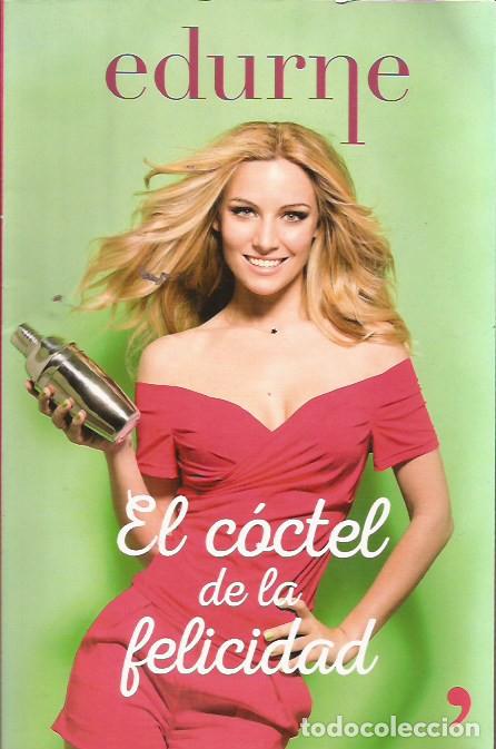 Libros de segunda mano: LIBRO EL C&Oacute;CTEL DE LA FELICIDAD EDURNE