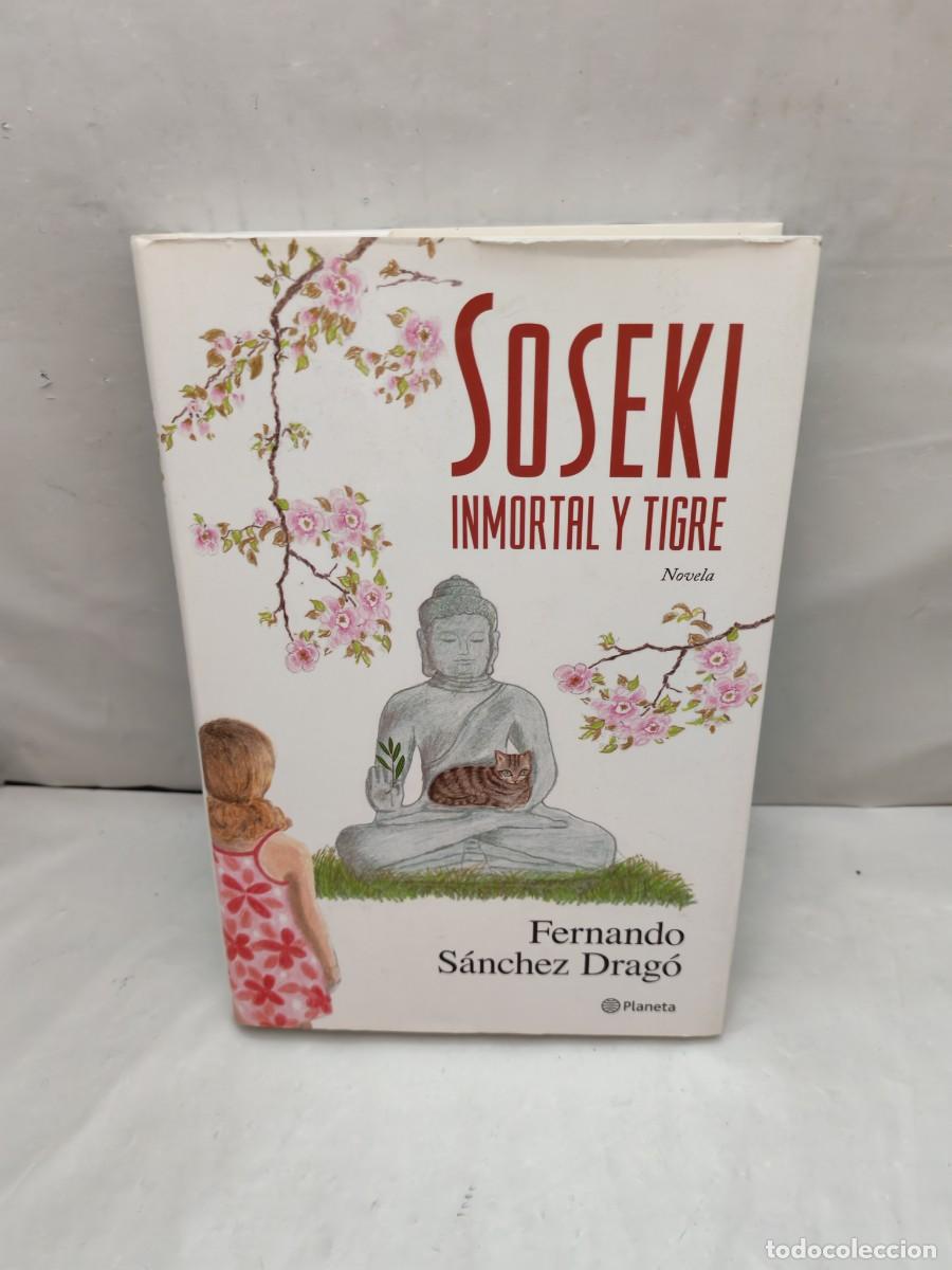 Second hand books: Soseki. Inmortal y tigre (Dedicatoria y firma aut&oacute;grafa de autor, Primera edici&oacute;n tapa dura)
