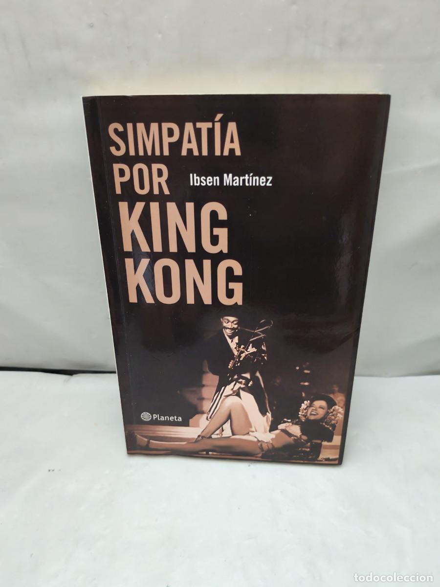 Libros de segunda mano: Simpat&iacute;a por King Kong (Primera edici&oacute;n Venezuela, 2013)