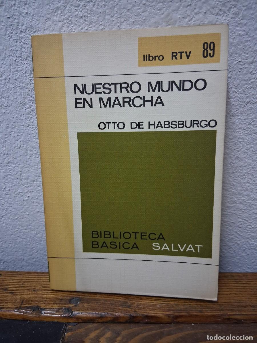Libros de segunda mano: Libro Salvat N&deg; 89 Nuestro mundo en marcha Otto de Habsburgo