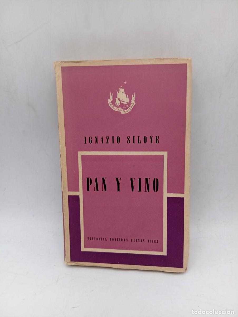 Libros de segunda mano: PAN Y VINO. IGNAZIO SILONE. EDITORIAL POSEIDON. PAGS : 337. INTONSO.