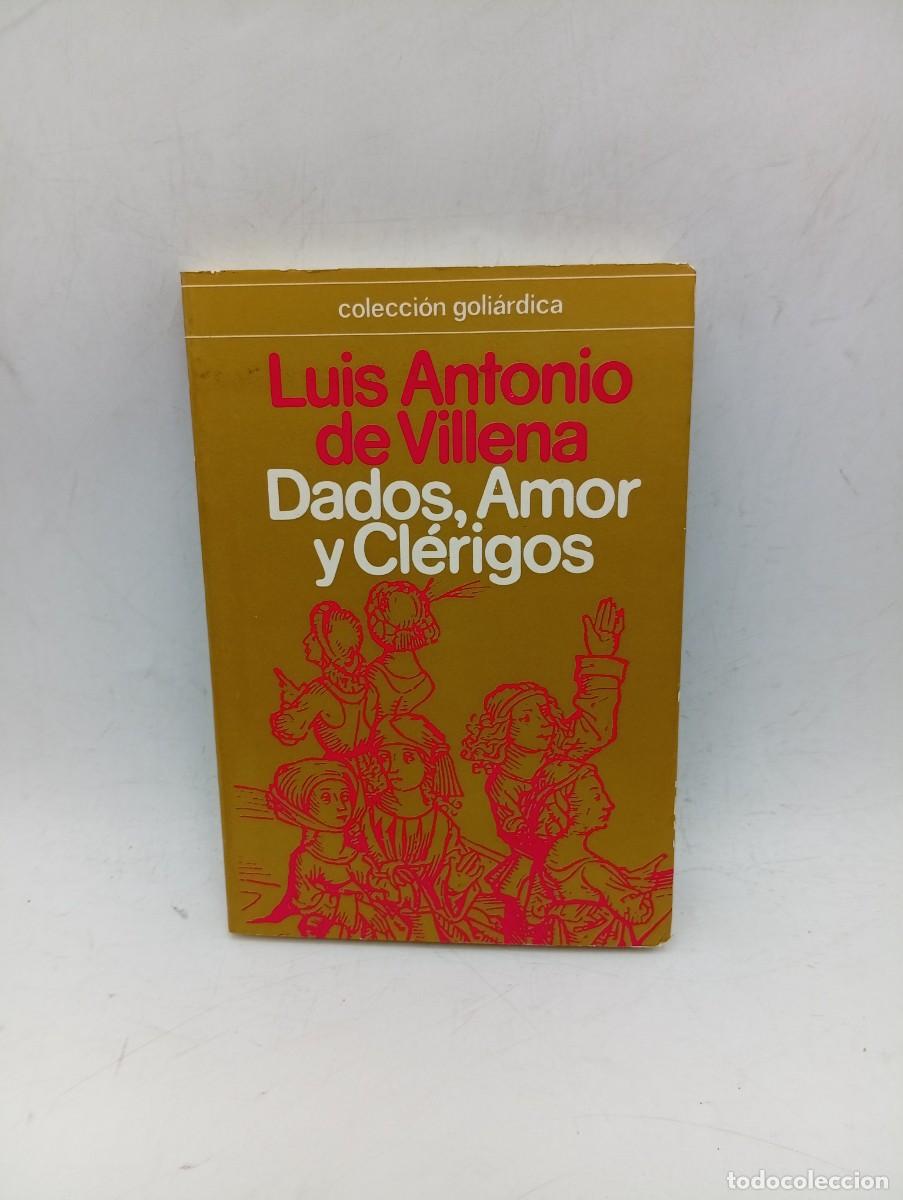 Libros de segunda mano: DADOS, AMOR Y CLERIGOS. LUIS ANTONIO DE VILLENA. CUPSA EDITORIAL. 1978. PAGS : 196.