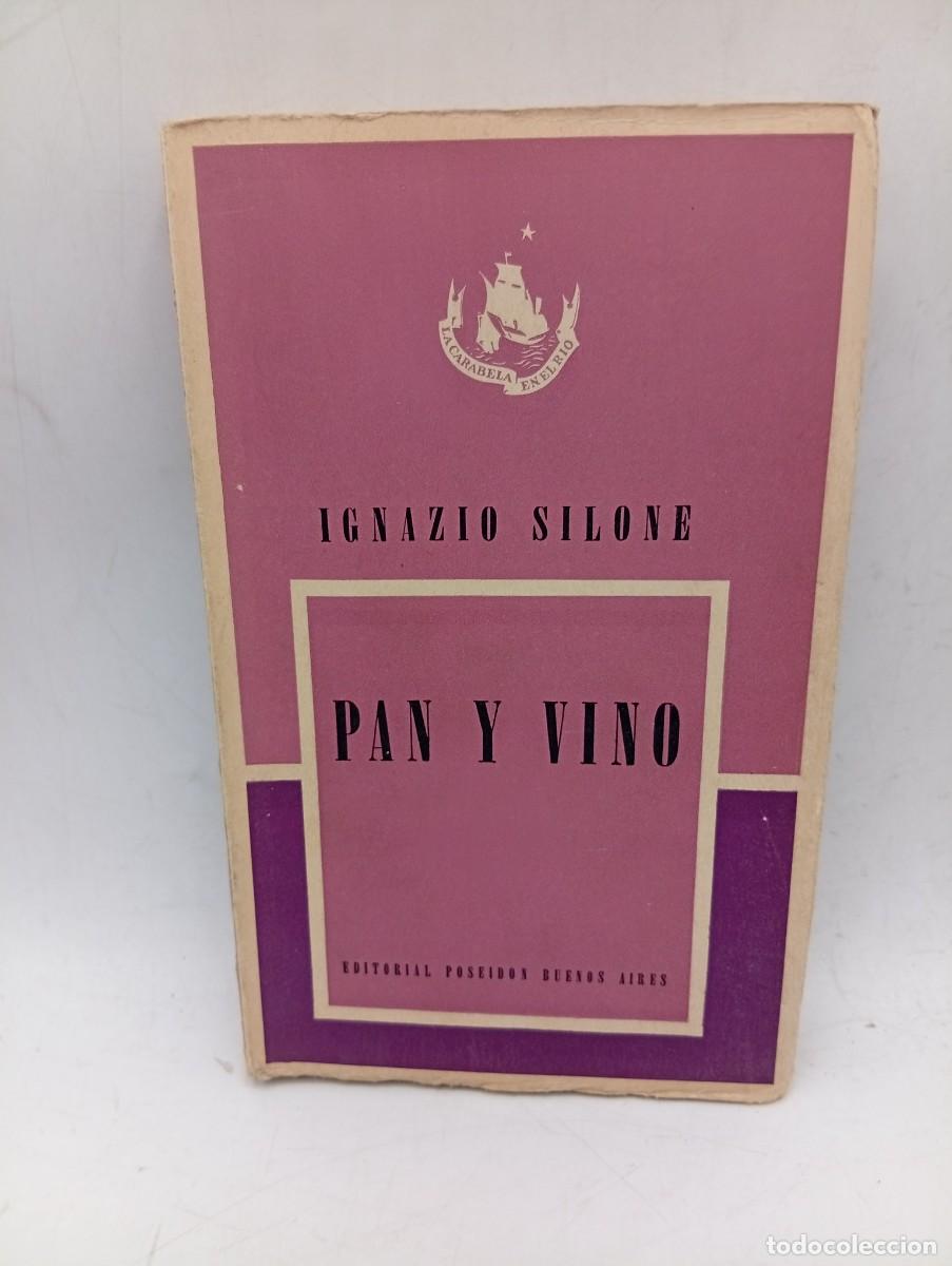 Libros de segunda mano: PAN Y VINO. IGNAZIO SILONE. EDITORIAL POSEIDON. PAGS : 337. INTONSO.