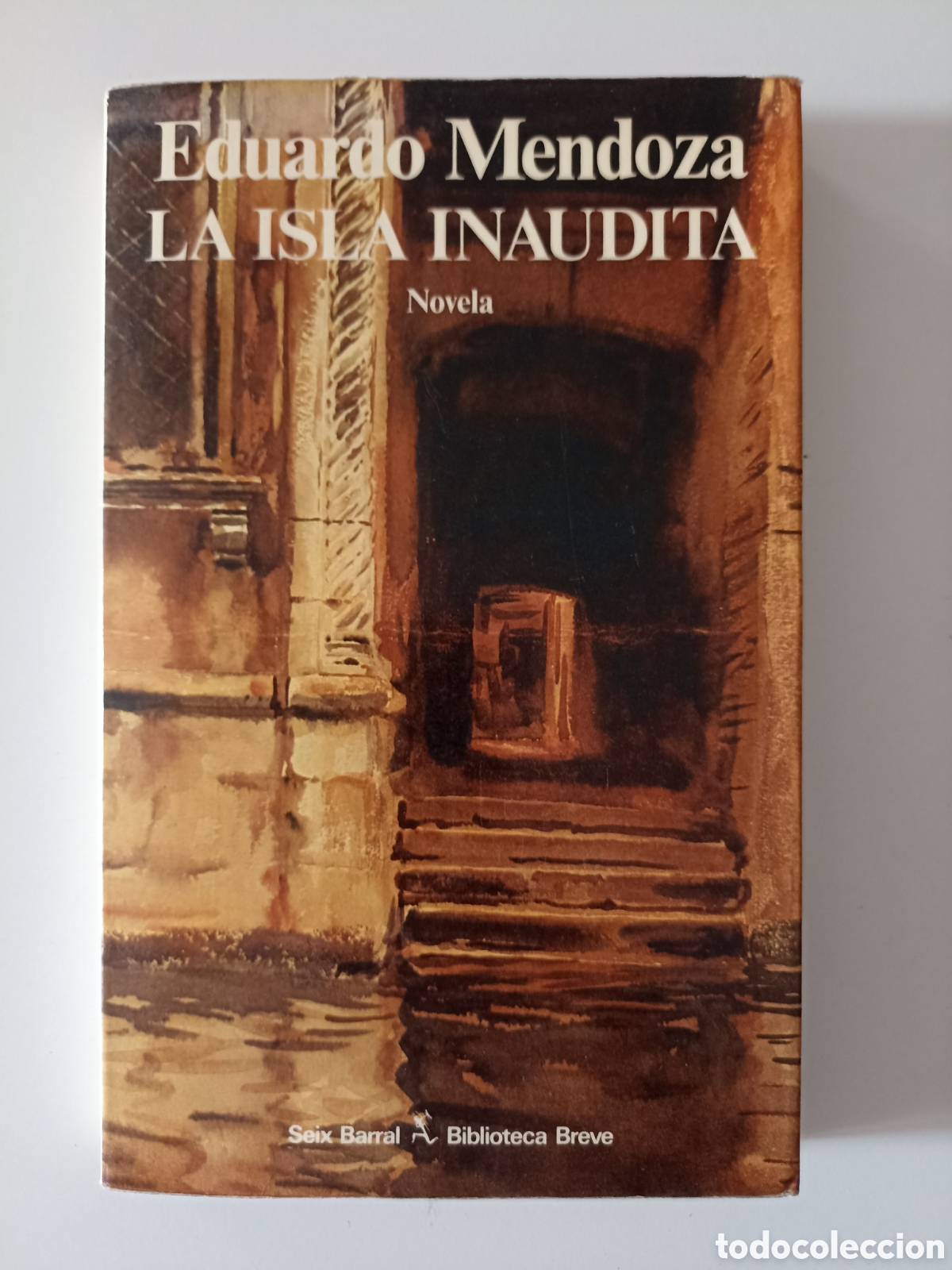 Libros de segunda mano: Eduardo Mendoza - La isla inaudita (Seix Barral, 1989)