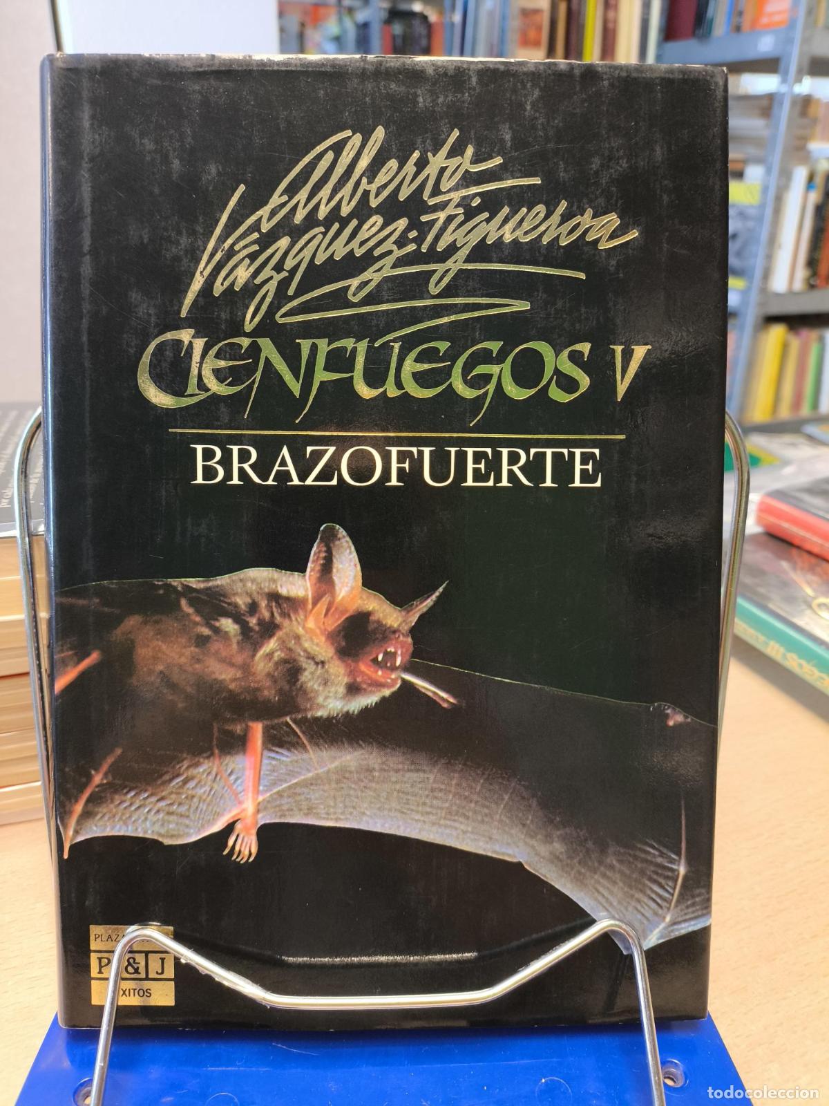 Libros de segunda mano: CIENFUEGOS V - BRAZOFUERTE - ALBERTO VAZQUEZ FIGUEROA - Alberto V&aacute;zquez-Figueroa