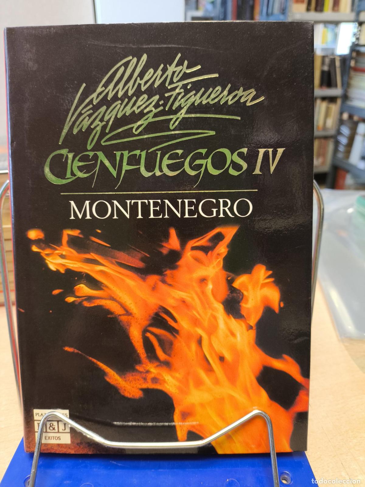 Libros de segunda mano: CIENFUEGOS IV - MONTENEGRO - ALBERTO VAZQUEZ FIGUEROA - Vazquez-Figueroa, Alberto