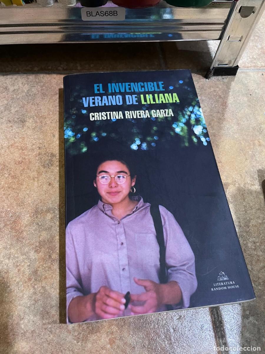 Libros de segunda mano: BLAS68B EL INVENCIBLE VERANO DE LILIANA CRISTIŅA RIVERA GARZA