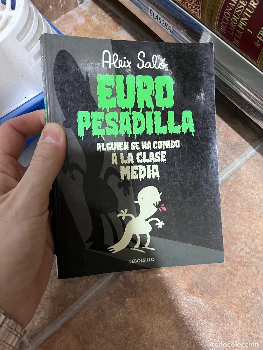 Libros de segunda mano: BLAS28A Aleix Sal&oacute; EURO PESADILLA ALGUIEN SE HA COMIDO A LA CLASE MEDIA