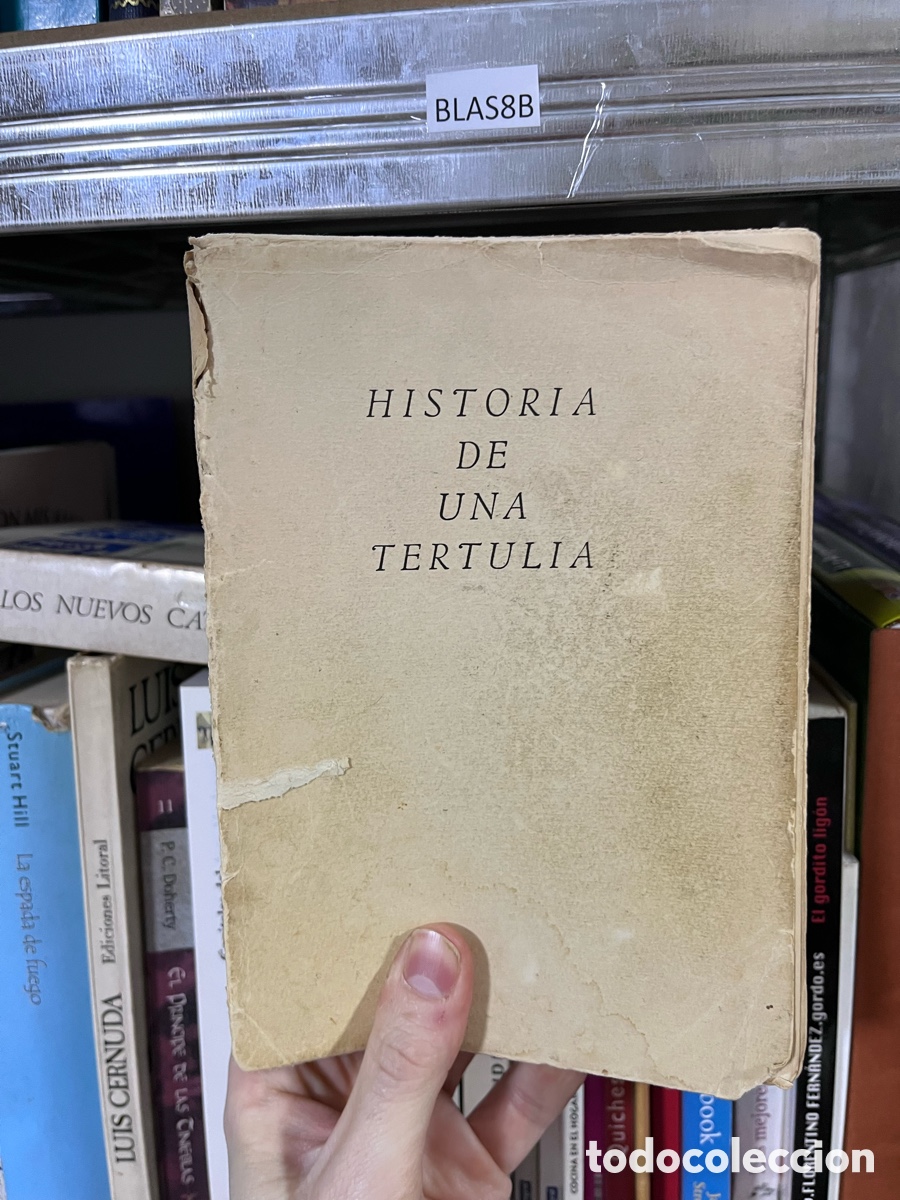 Libros de segunda mano: BLAS8B Historia de una tertulia (PRIMERA edici&oacute;n) - Antonio D&iacute;az-Ca&ntilde;abate