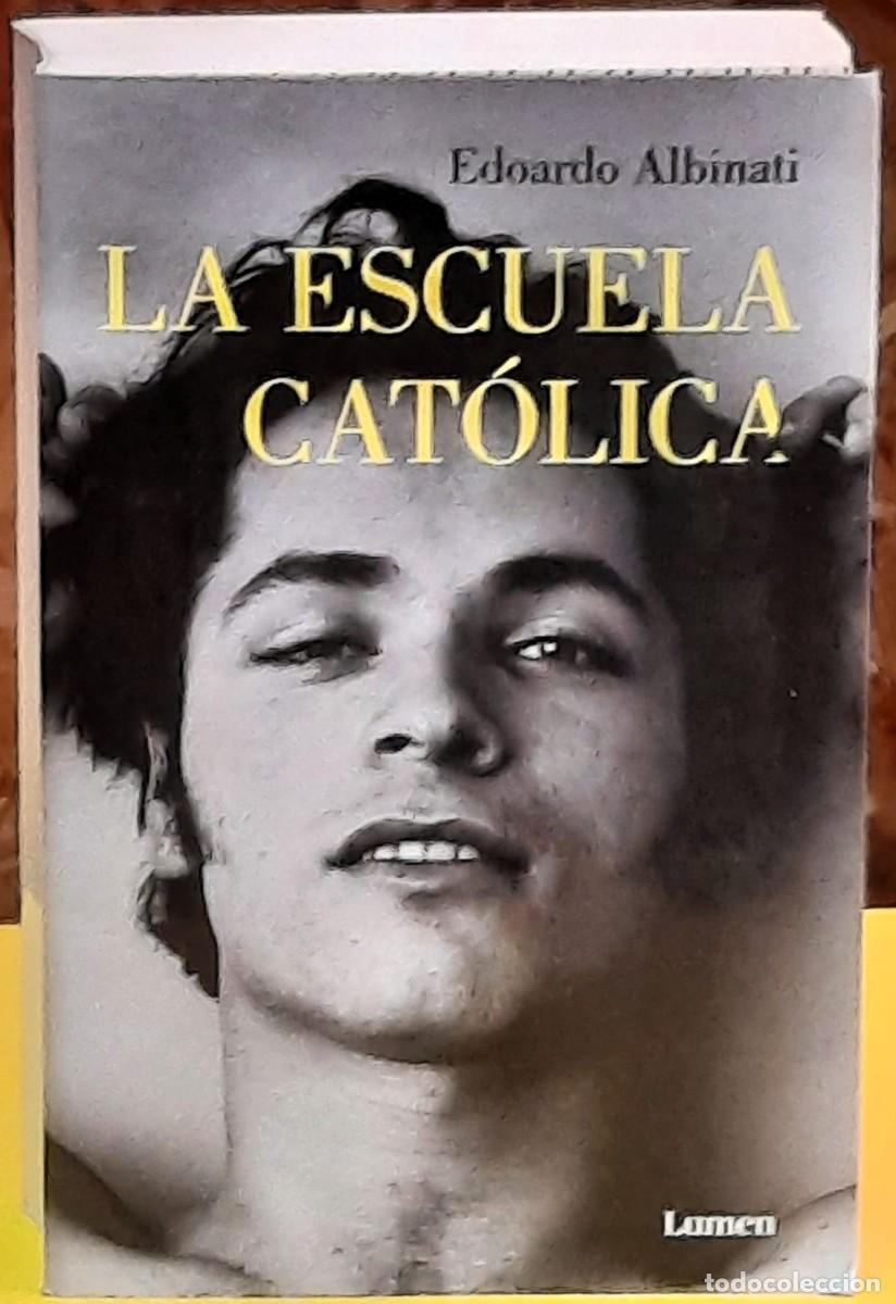 Libros de segunda mano: La escuela cat&oacute;lica. Edoardo Albinati. Editorial Lumen. 1&ordf;. edici&oacute;n; septiembre 2019.