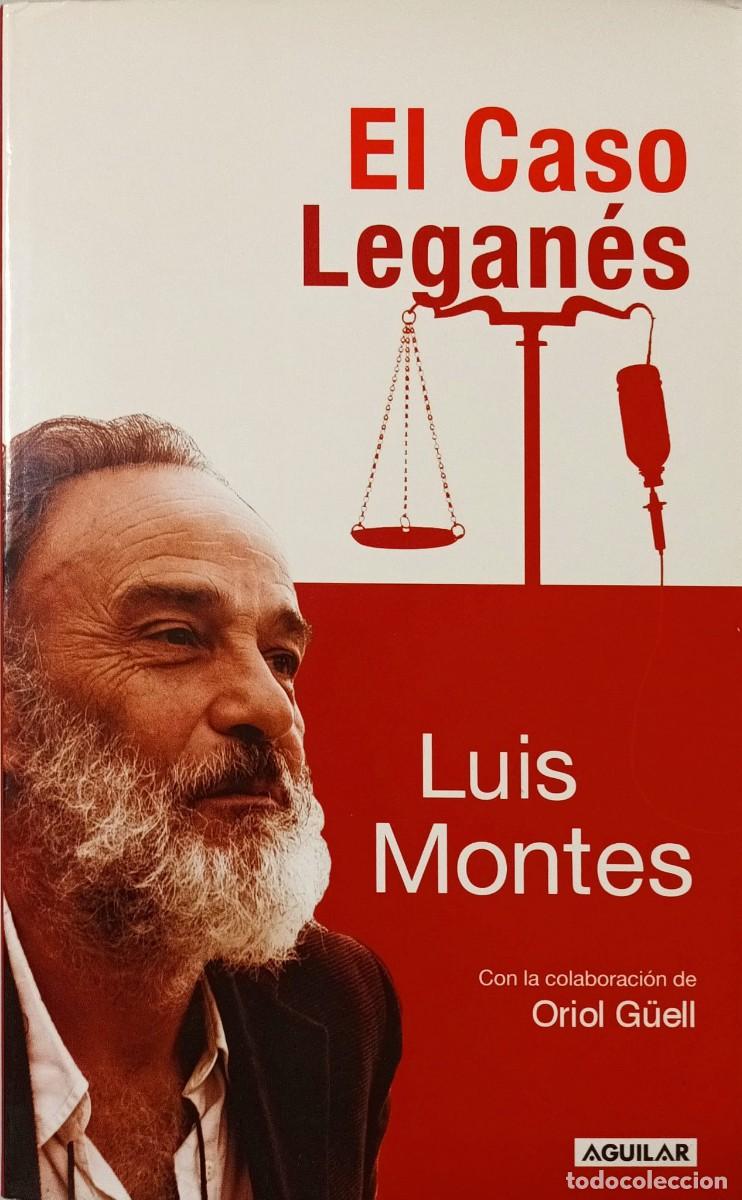 Libros de segunda mano: EL CASO LEGAN&Eacute;S - LUIS MONTES - AGUILAR 2008