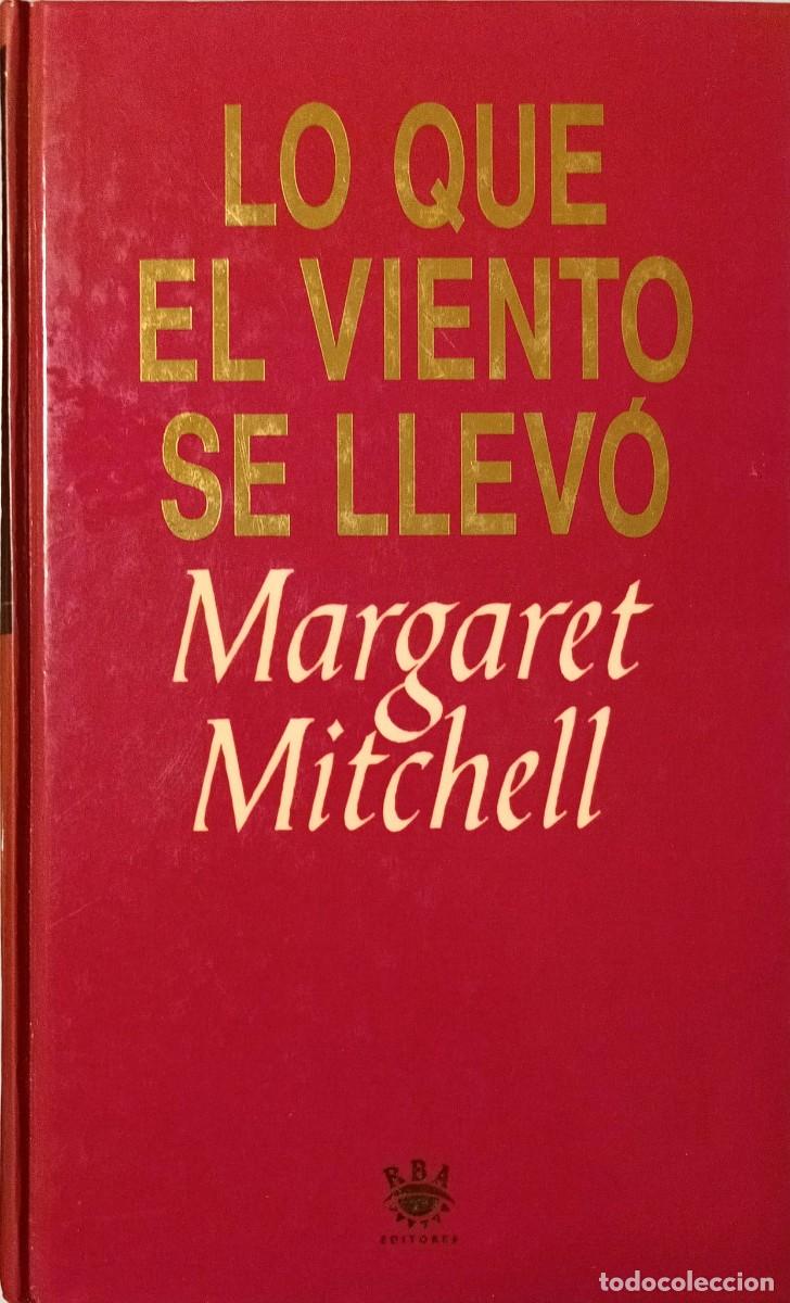 Libros de segunda mano: LO QUE EL VIENTO SE LLEV&Oacute; - MARGARET MITCHELL - RBA 1993