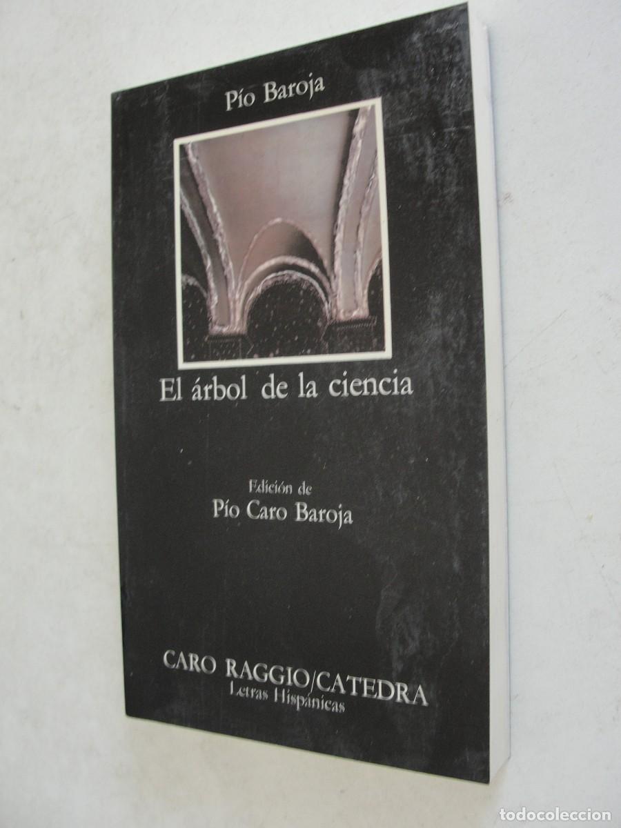 Libros de segunda mano: catedra letras hisp&aacute;nicas 225 - PIO BAROJA / EL ARBOL DE LA CIENCIA - 1996 - MEDICINA - SIN USO