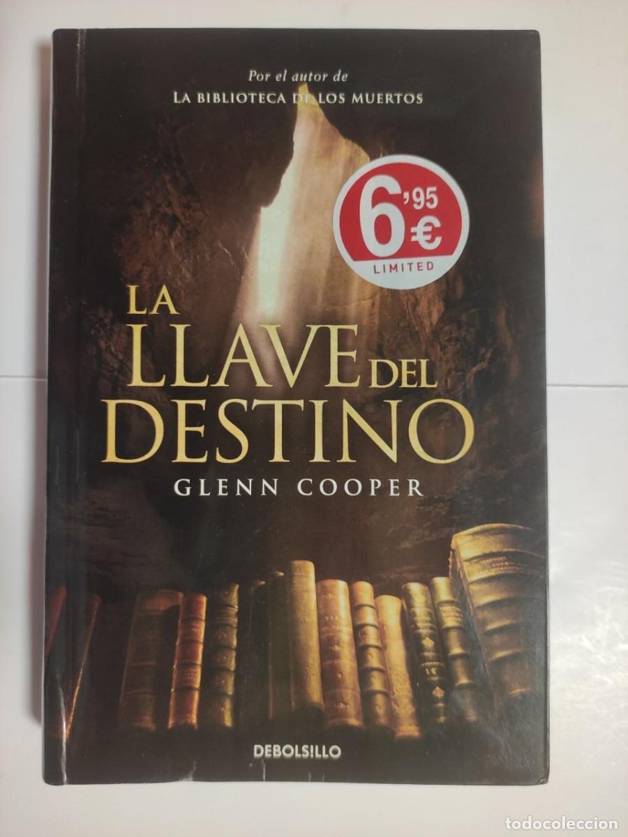 Libros de segunda mano: La Llave del Destino - Glenn Cooper. 1&ordf; edici&oacute;n 2013