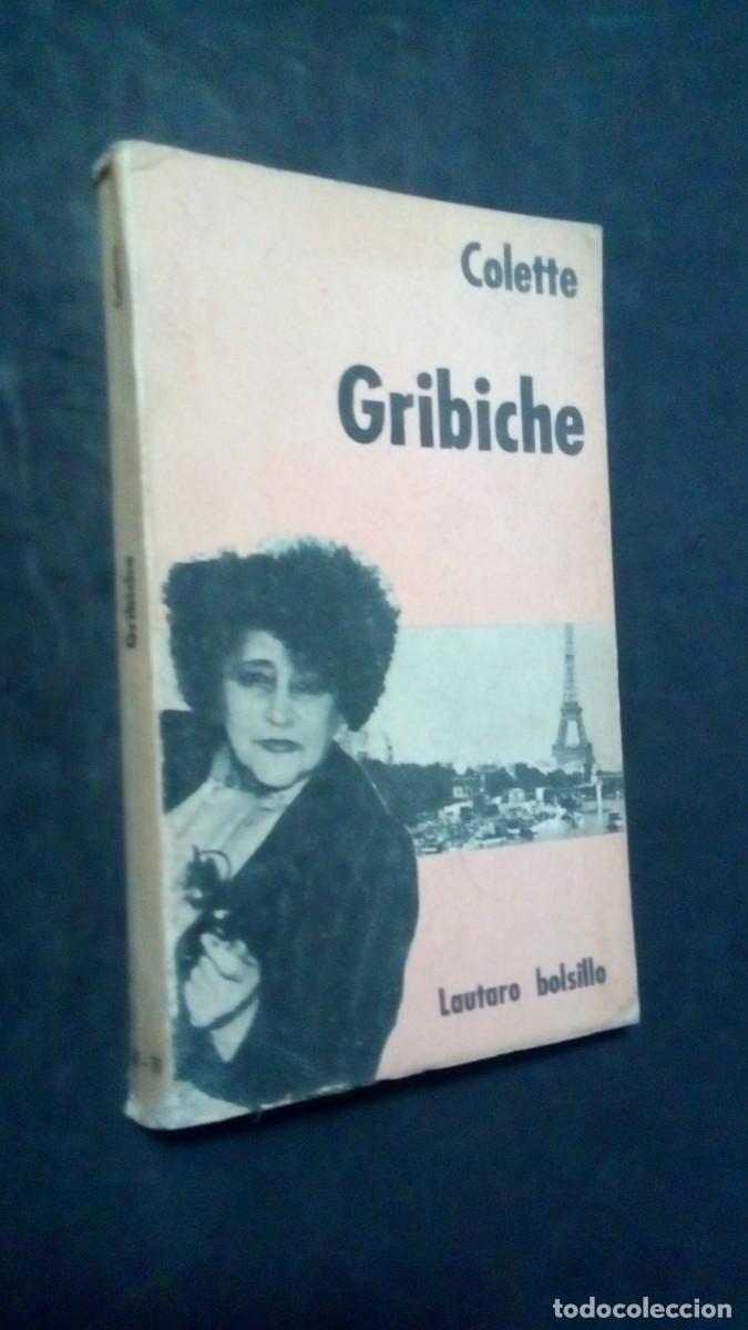 Libros de segunda mano: GRIBICHE - COLETTE - EDITORIAL LAUTARO, ARGENTINA 1958