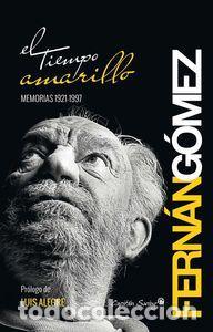 Second hand books: El tiempo amarillo. MEMORIAS (1921-1997). - Fern&aacute;n-G&oacute;mez, Fernando.