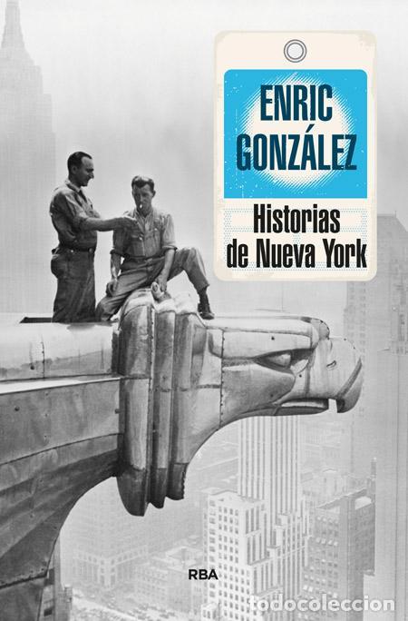 Libri di seconda mano: Historias de Nueva York. - GONZALEZ TORRALBA, ENRIC.