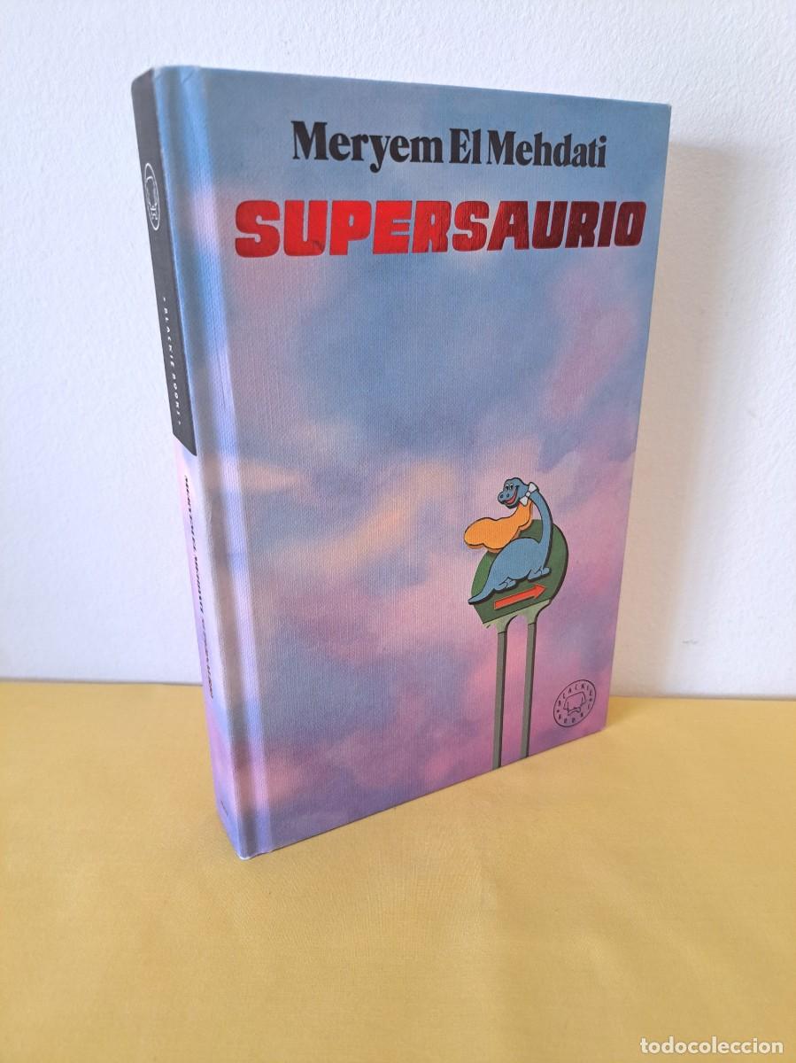 Libros de segunda mano: MERYEM EL MEHDATI - SUPERSAURIO - BLACKIE BOOKS 2022