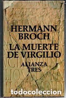 Libros de segunda mano: Hermann Broch - La muerte de Virgilio Col. Alianza Tres. Alianza Ed. 2&ordf; ed. 1980 EXCELENTE ESTADO