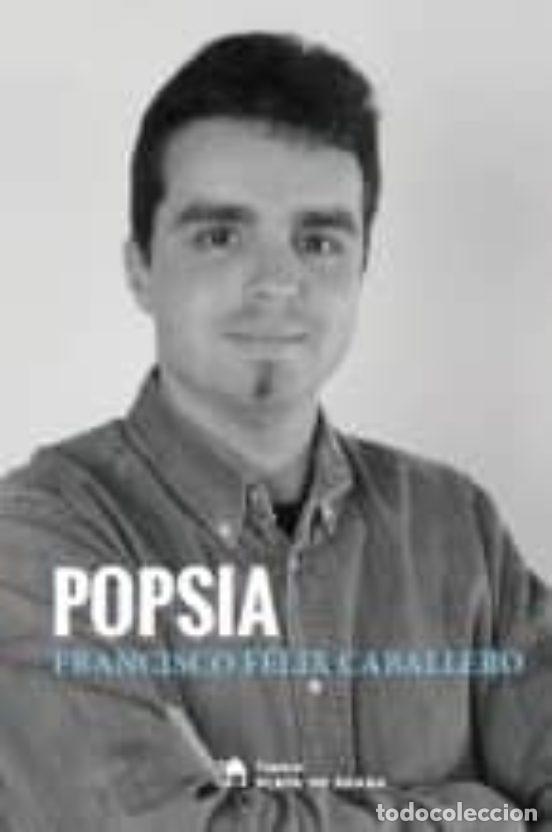Libros de segunda mano: POPS&Iacute;A. Francisco Felix Caballero