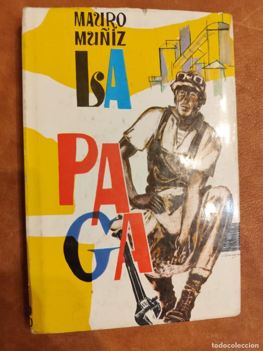 Libros de segunda mano: MAURO MU&Ntilde;IZ. LA PAGA. EDITORIAL RICHARD GRANDIO. 1963