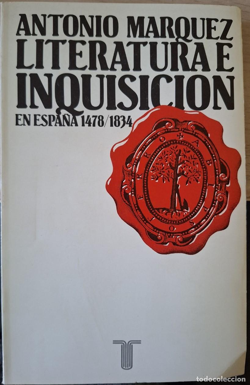 Libros de segunda mano: LITERATURA E INQUISICION (1478 - 1834). - MARQUEZ, Antonio.