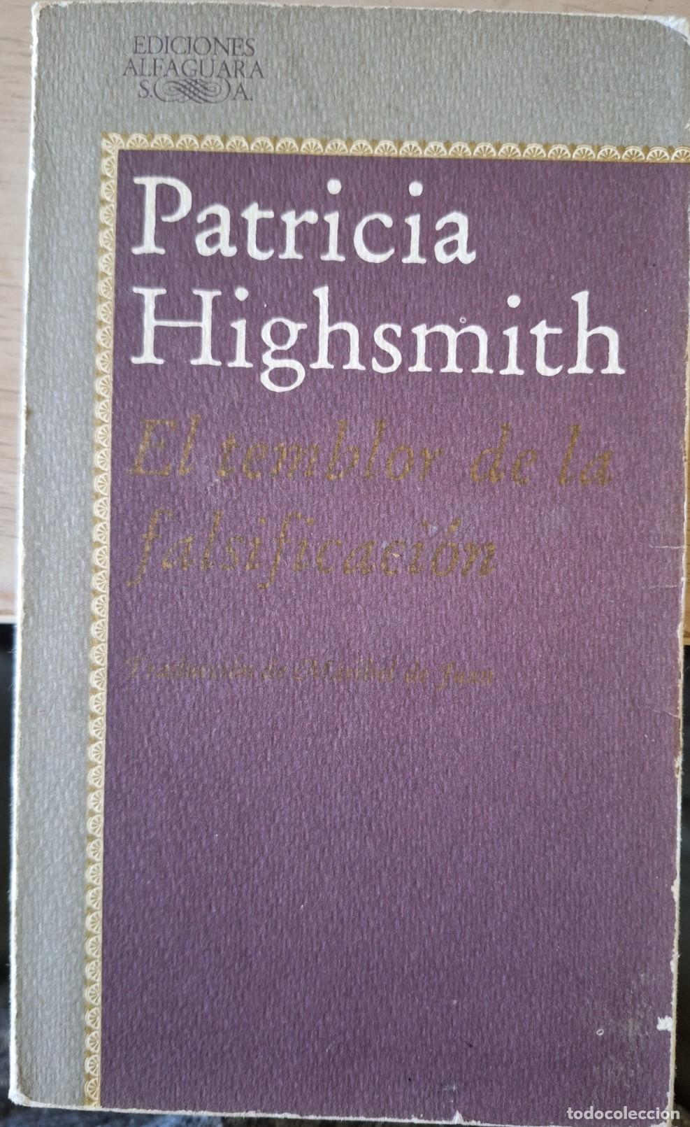 Libros de segunda mano: EL TEMBLOR DE LA FALSIFICACION. - HIGHSMITH, Patricia.