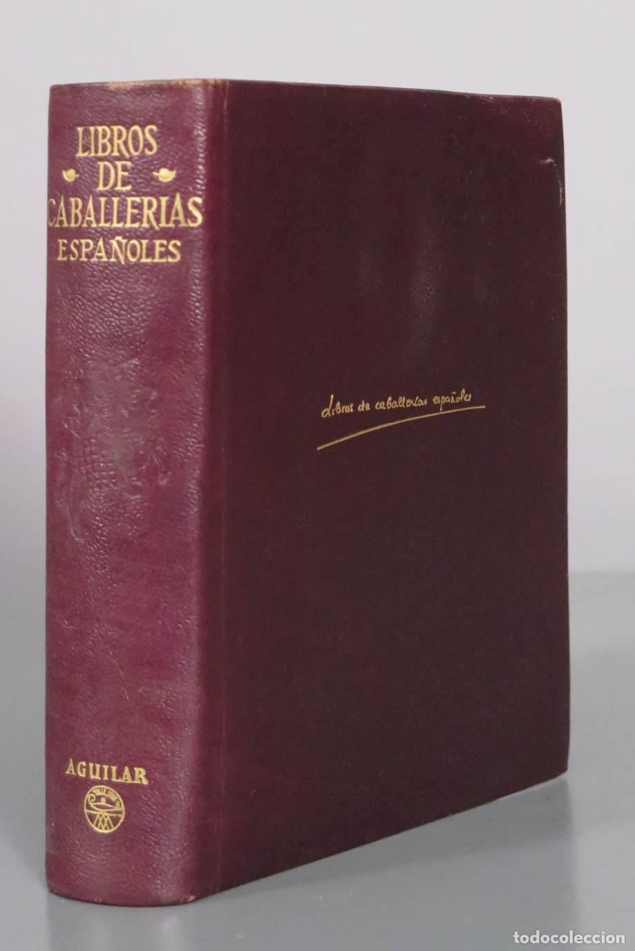Libros de segunda mano: Libros de caballer&iacute;as espa&ntilde;oles - Felicidad Buend&iacute;a - Aguilar 1954