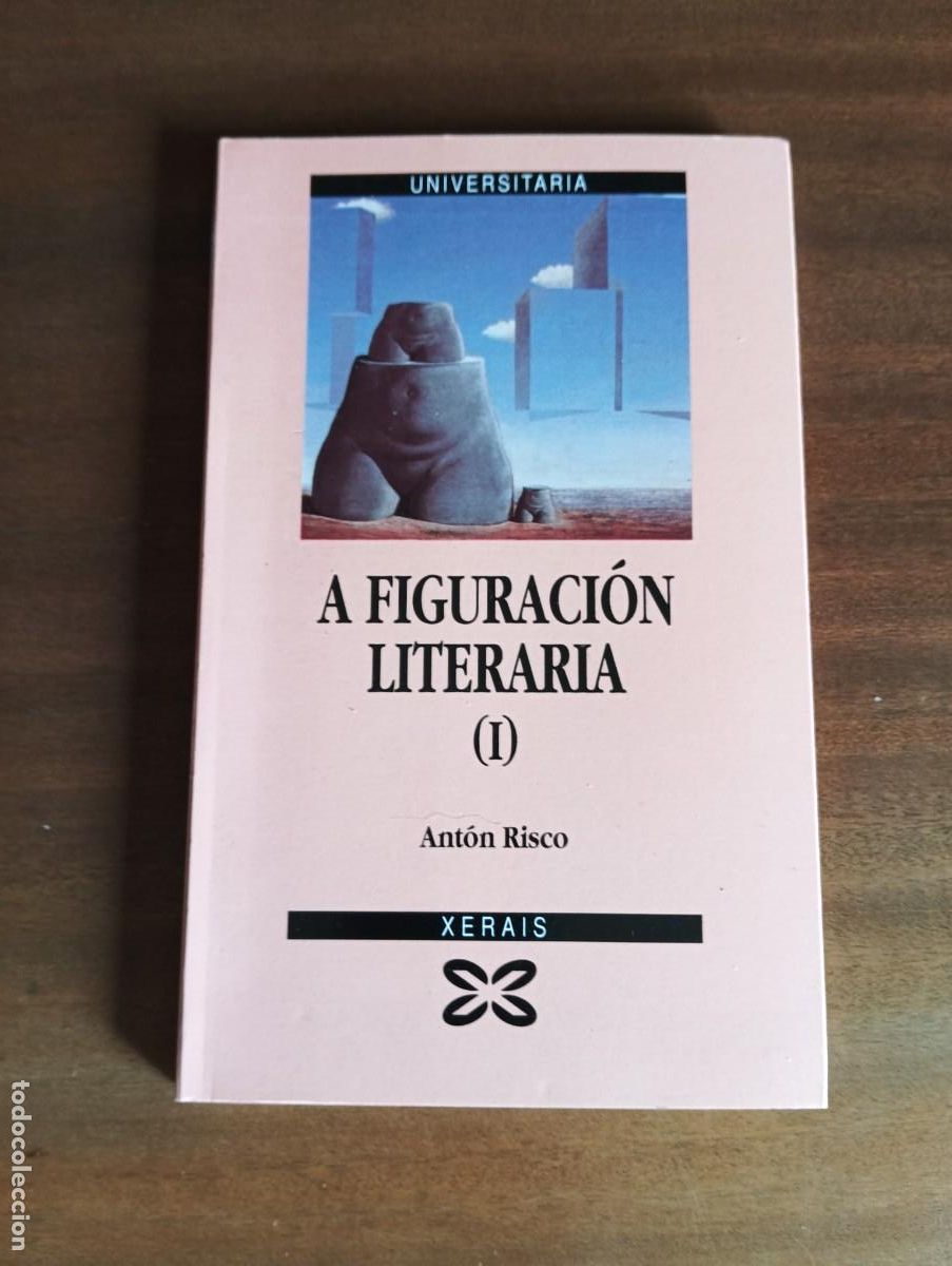 Libros de segunda mano: LA FIGURACI&Oacute;N LITERARIA I.-ANT&Oacute;N RISCO.